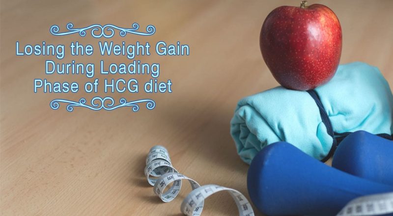 Losing the Weight Gain During Loading Phase of HCG diet