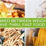 The Linked Between Weight Gain and Drive-Thru, Fast Food Eating